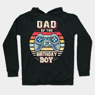 Dad of the Birthday Video Gamer Birthday Hoodie